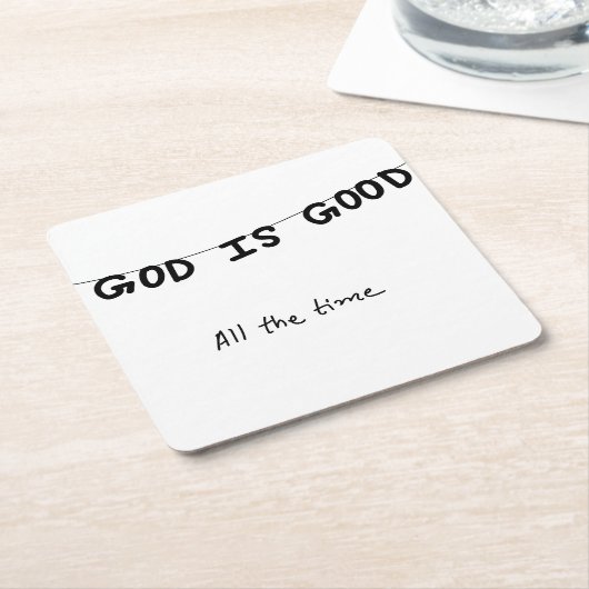 Good Is Good All the time スクエアペーパーコースター (アングル)