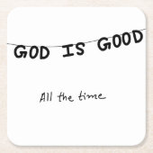 Good Is Good All the time スクエアペーパーコースター (正面)