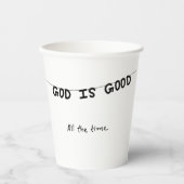 Good Is Good All the time 紙コップ (正面)