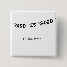 Good Is Good All the time 缶バッジ