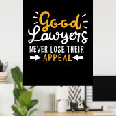 Good Lawyers Never Lose Their Appeal ポスター (ホームオフィス)