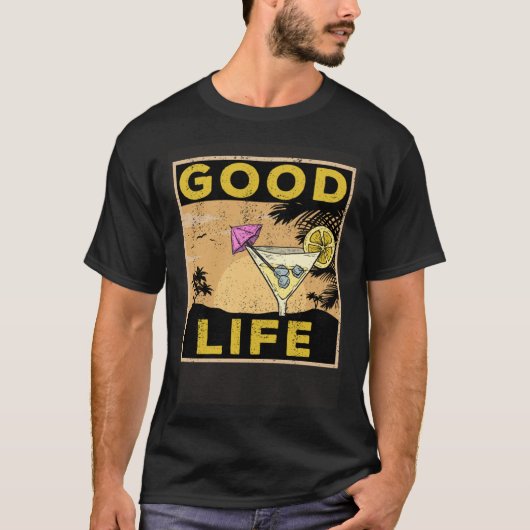 Good Life  Life Cocktail Palm Trees Travel Saying Tシャツ (正面)