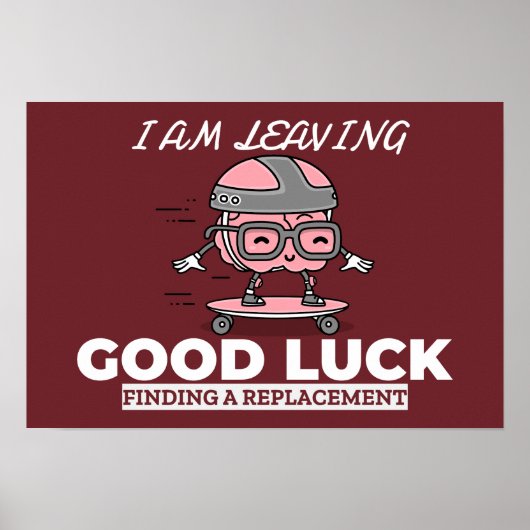 Good Luck Find A Replacement – 脳デザイン ポスター (正面)