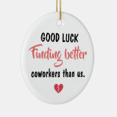 Good Luck Finding Better Coworkers セラミックオーナメント (右)