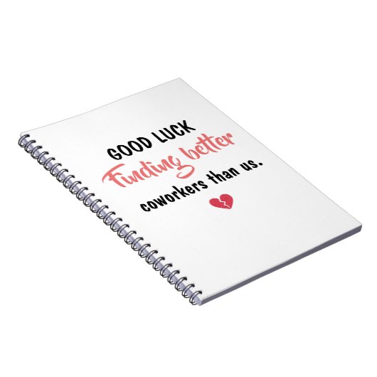Good Luck Finding Better Coworkers ノートブック (右側)
