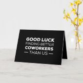 Good Luck Finding Better Coworkers Than us カード (黄色い花)