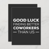 Good Luck Finding Better Coworkers Than us サンキューカード (正面/裏面)