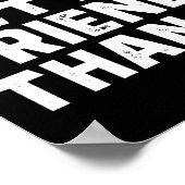 Good Luck Finding Better Friends Than Us - Funny ポスター (角)