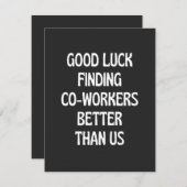 Good luck finding coworkers better than us サンキューカード (正面/裏面)