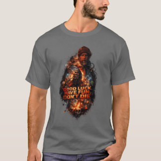 GOOD LUCK HAVE FUN DON'T DIE - グラフィック 1 Tシャツ