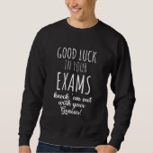 good Luck in your exams スウェットシャツ (正面)