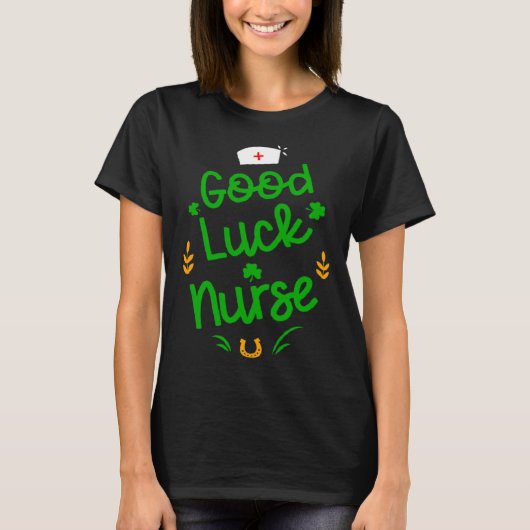 Good Luck Nurse Shamrock Horseshoe St Patricks Day Tシャツ (正面)