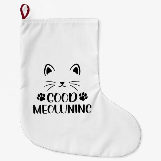Good Meowning Cute Tee Graphic For Cat ラージクリスマスストッキング (正面)