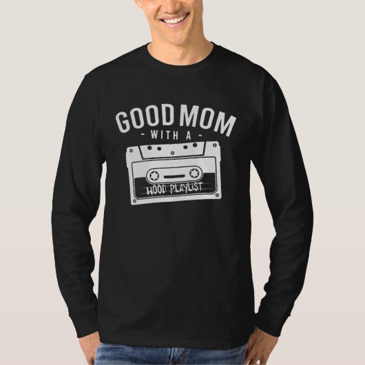Good Mom With A Hood Playlist Cassette Gangsta Rap Tシャツ (正面)