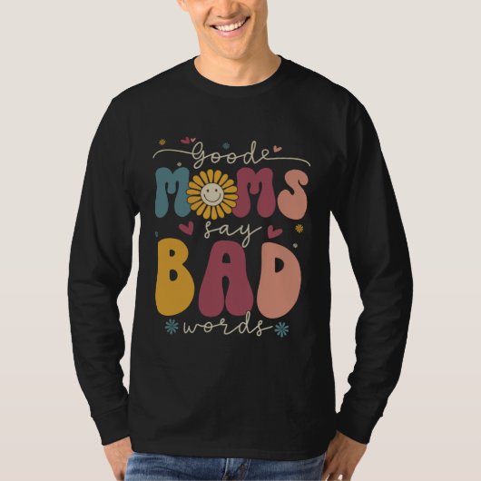 Good Moms Say Bad Words Groovy Daisy Flower Smile  Tシャツ (正面)