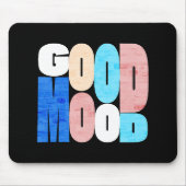 "Good Mood" Positive Vibes マウスパッド (正面)