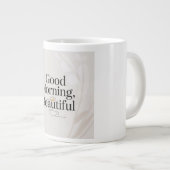 Good Morning, Beautiful Minimalist Mug ジャンボコーヒーマグカップ (正面右)
