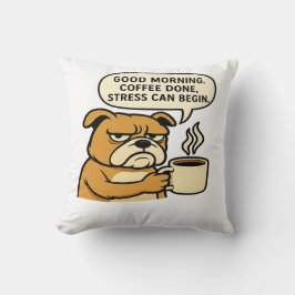 Good Morning-Coffee Done Stress Can Begin クッション