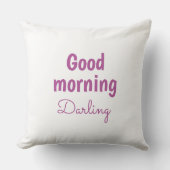 Good Morning Darling Personalized Accent Pillow クッション (正面)