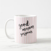 Good Morning Gorgeous Pink Stripe コーヒーマグカップ (左)
