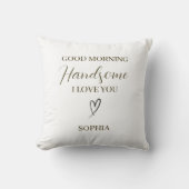 Good Morning Handsome Personalized Romantic Gift クッション (正面)