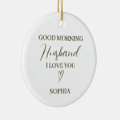 Good Morning Husband Personalized Romantic Gift セラミックオーナメント (右)