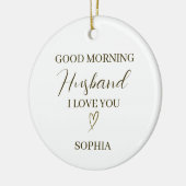Good Morning Husband Personalized Romantic Gift セラミックオーナメント (左)