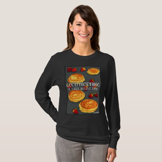 Good Morning It s Breakfast Time  Pan Cake Tシャツ (正面フル)