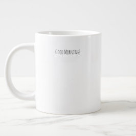 Good Morning, You Look Beautiful Quote Mug ジャンボコーヒーマグカップ