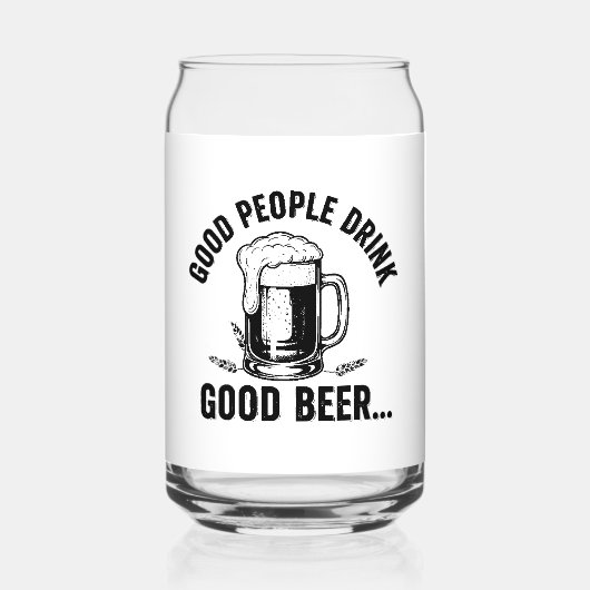 Good People Drink Good Beer - Funny Beer Quote ガラス缶 (裏面)