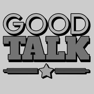 Good Talk皮肉な侮辱tシャツ Tシャツ