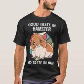 Good Taste In Hamster Bad Taste Im Men Tシャツ (正面)