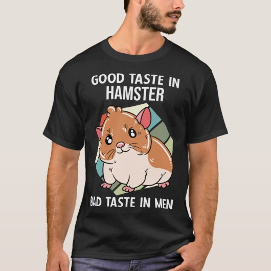 Good Taste In Hamster Bad Taste Im Men Tシャツ (正面)