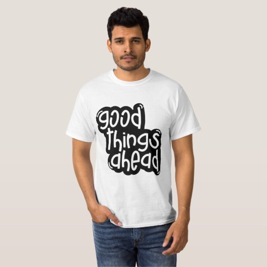 Good Things Ahead – Inspirational Typography Tシャツ (正面フル)