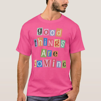 Good Things Are 来's - Magazine Letters Tシャツ