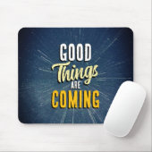 Good Things are Coming マウスパッド (マウス)