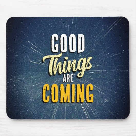 Good Things are Coming マウスパッド (正面)