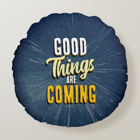 Good Things are Coming ラウンドクッション (正面)