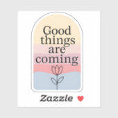 Good Things Are Coming Motivational Sticker シール (シート)