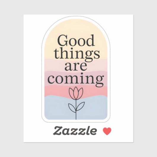 Good Things Are Coming Motivational Sticker シール (シート)