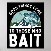 Good Things Come To Those Who Bait Fishermen Gift  ポスター (正面)