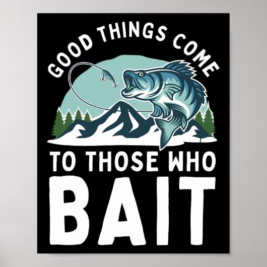 Good Things Come To Those Who Bait Fishermen Gift  ポスター (正面)