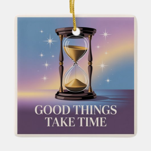 Good Things Take Time セラミックオーナメント (正面)