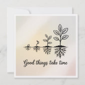 Good Things Take Time 招待状 (正面)