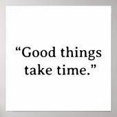 Good Things Take Time Minimalist Typography ポスター (正面)