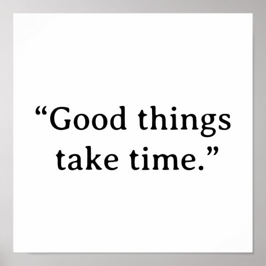 Good Things Take Time Minimalist Typography ポスター (正面)