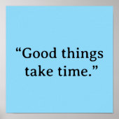 Good Things Take Time Minimalist Typography ポスター (正面)