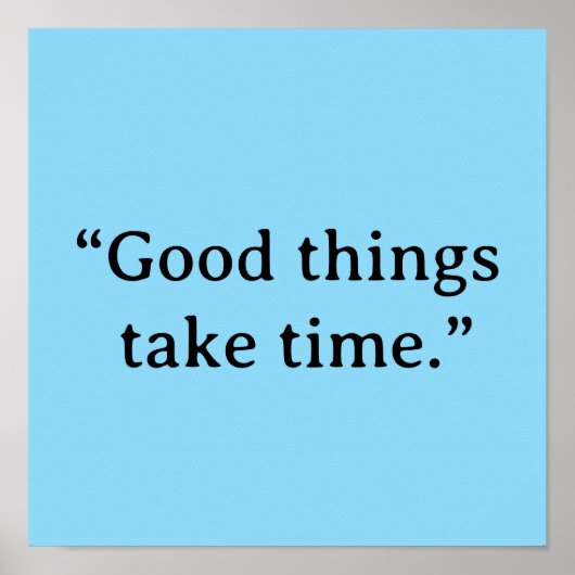 Good Things Take Time Minimalist Typography ポスター (正面)