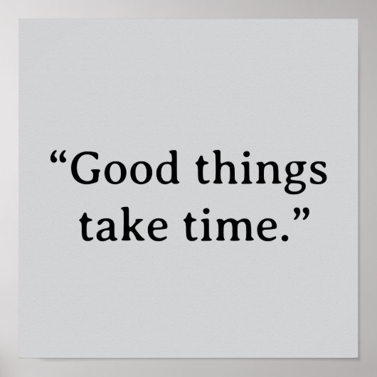 Good Things Take Time Minimalist Typography ポスター (正面)