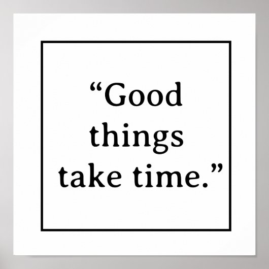 Good Things Take Time Minimalist Typography ポスター (正面)